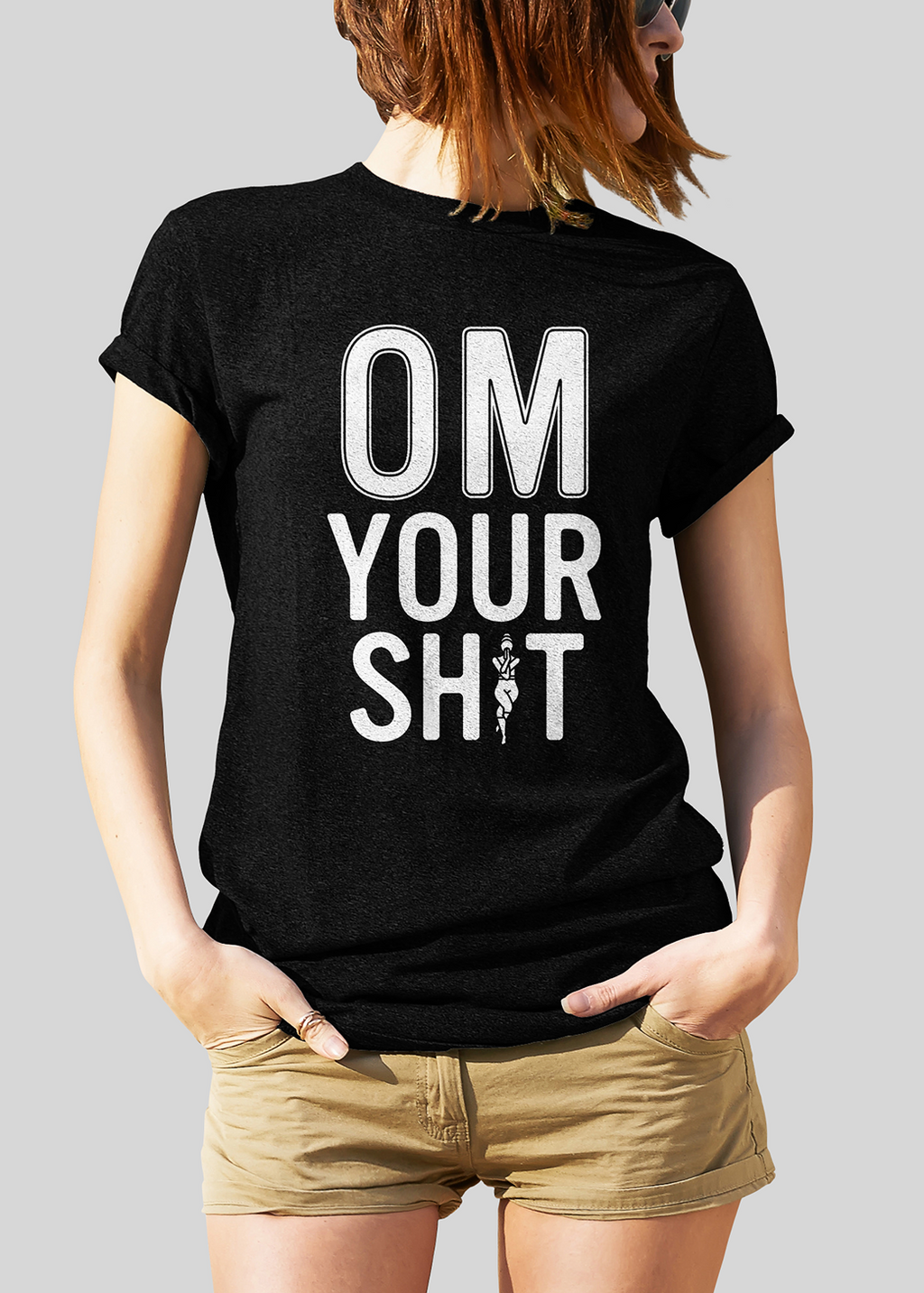 OM Your SH!T T-Shirt